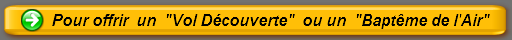 Offrez un "Vol Dcouverte" ou un "Baptme de l'Air"   